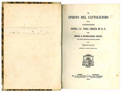 Lo spirito del Cattolicismo ossia considerazioni sopra la vera chiesa di G. C. per Monsig. D. Michelangelo Celesia già abate ordinario di Monte Cassino ora Vescovo di Patti assistente al Soglio Pontificio ecc - Michelangelo Celesia - copertina