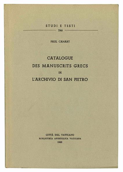 Catalogue des manuscrits grecs de l'Archivio di San Pietro - Paul Canart - copertina