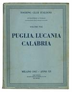 Attraverso l'Italia. Illustrazioni delle regioni italiane. Volume VIII. Puglia, Lucania, Calabria