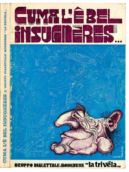 Cuma l'ê bel insugnères. Poesie e prose nei dialetti di Modena e Provincia - Giancarlo Silingardi - copertina