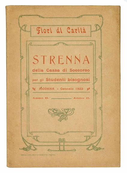 Fiori di Carità. Strenna della Cassa di Soccorso per gli Studenti bisognosi. Modena - Gennaio 1922. Anno II - Cassa Di Soccorso Per Gli Studenti Bisognosi - copertina