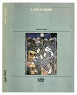 Il vino e l'uomo. Lavoro e civiltà