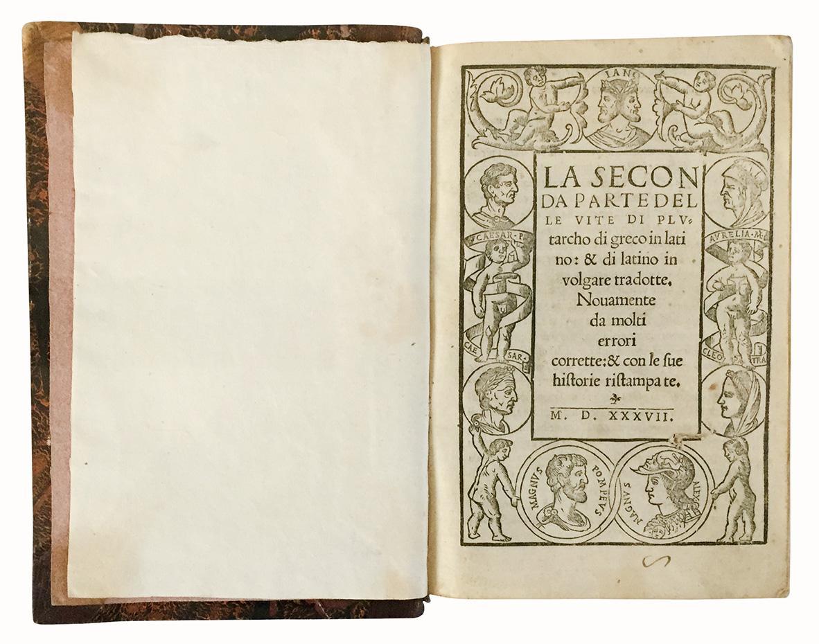 La prima [-seconda] parte delle vite di Plutarcho di greco in latino & di latino in volgare tradotte. Nouamente da molti errori corrette & con le sue historie ristampate