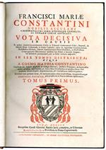 Francisci Mariae Constantini nobilis asculani celebratissimi juris utriusque consulti, ac romanae curiae advocati. Vota decisiva in causis in quibus munere Locumtenentis Civilis in Tribunalis Gubernatoris Urbis, Secundi, & subindè Primi Collateralis