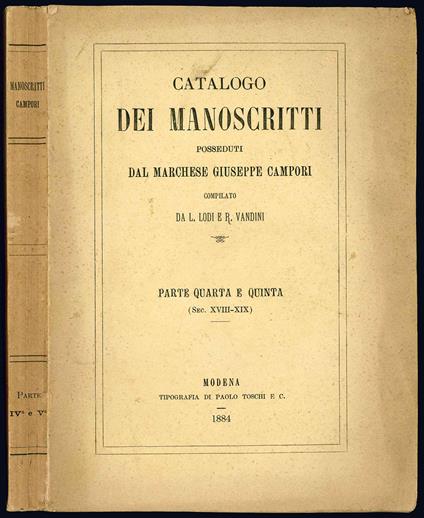 Catalogo dei manoscritti posseduti dal Marchese Giuseppe Campori compilato da L. Lodi e R. Vandini. Parte quarta e quinta (Sec. XVIII-XIX) - Luigi Lodi - copertina