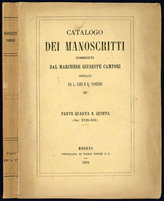 Catalogo dei manoscritti posseduti dal Marchese Giuseppe Campori compilato da L. Lodi e R. Vandini. Parte quarta e quinta (Sec. XVIII-XIX) - Luigi Lodi - copertina