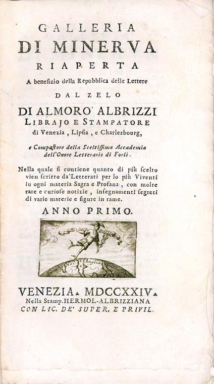 Galleria di Minerva riaperta a benefizio della Repubblica delle Lettere dal zelo di Almorò Albrizzi librajo e stampatore di Venezia, Lipsia, e Charlesbourg, e compastore della sceltissima Accademia dell'Onore letterario di Forlì. Nella quale si conti - Galleria Di Minerva - copertina