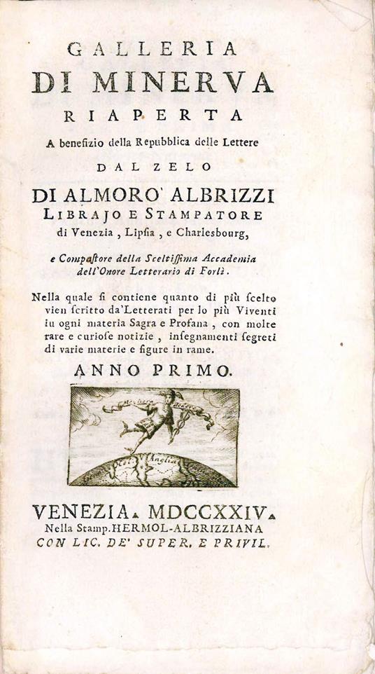 Galleria di Minerva riaperta a benefizio della Repubblica delle Lettere dal zelo di Almorò Albrizzi librajo e stampatore di Venezia, Lipsia, e Charlesbourg, e compastore della sceltissima Accademia dell'Onore letterario di Forlì. Nella quale si conti - Galleria Di Minerva - copertina