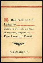 La Risurrezione di Lazzaro. Oratorio in due parti, per Canto ed Orchestra, composto da Don Lorenzo Perosi