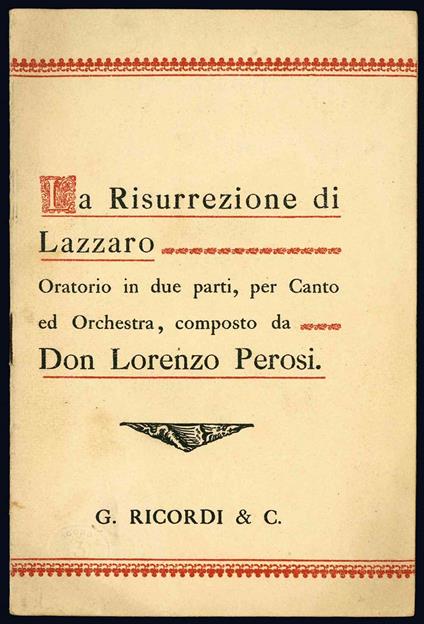 La Risurrezione di Lazzaro. Oratorio in due parti, per Canto ed Orchestra, composto da Don Lorenzo Perosi - Lorenzo Perosi - copertina