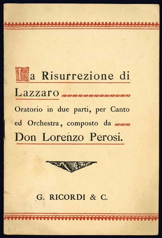 La Risurrezione di Lazzaro. Oratorio in due parti, per Canto ed Orchestra, composto da Don Lorenzo Perosi - Lorenzo Perosi - copertina