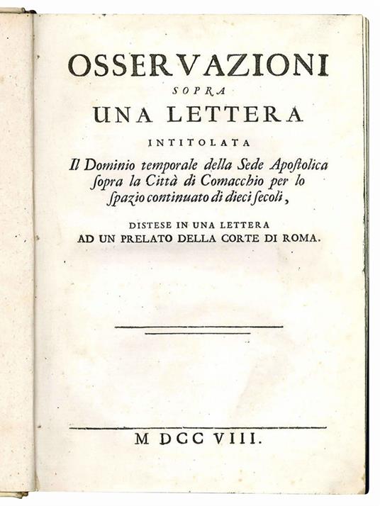 Osservazioni sopra una lettera intitolata Il Dominio temporale della Sede Apostolica sopra la Città di Comacchio per lo spazio continuato di dieci secoli, distese in una lettera ad un prelato della corte di Roma - copertina