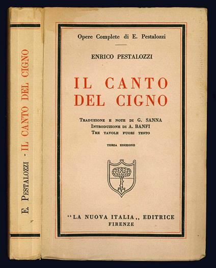 Il canto del cigno. Traduzione e note di G. Sanna. Introduzione di A. Banfi. Tre tavole fuori testo. Terza edizione - Enrico Pestalozzi - copertina