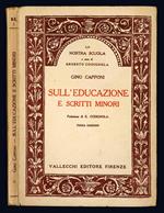 Sull'educazione e scritti minori. Prefazione di E. Codignola. Terza edizione