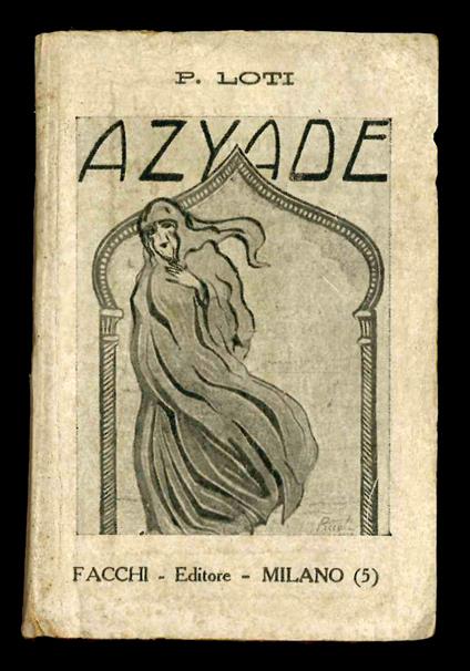 Azyade. Traduzione di M.lle Darsenne - Pierre Loti - copertina