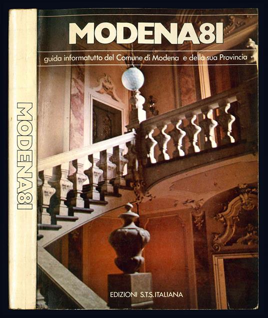 Modena 81. Guida informatutto del Comune di Modena e della sua Provincia - Comune Di Modena - copertina