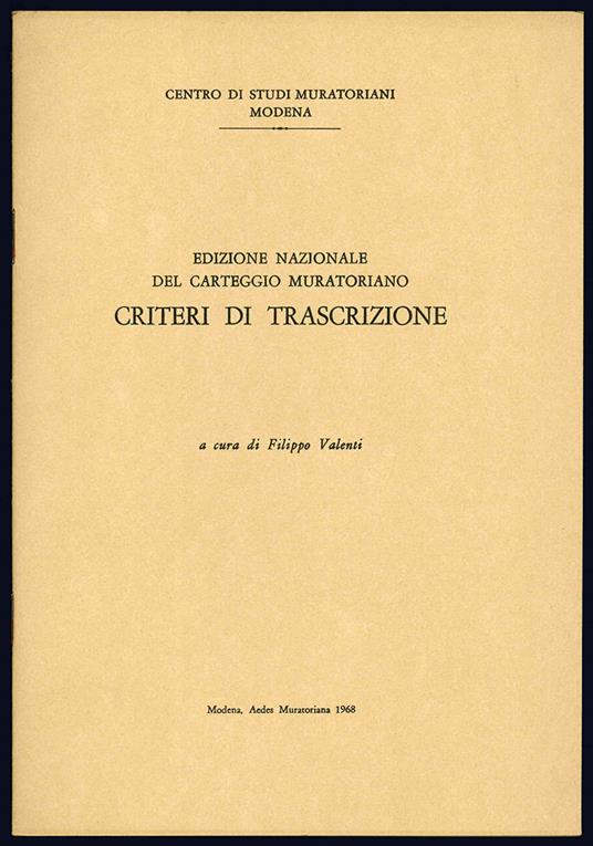 Edizione nazionale del carteggio muratoriano. Criteri di trascrizione. A cura di Filippo Valenti - Centro Di Studi Muratoriani Di Modena - copertina