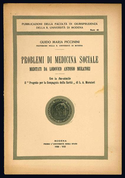 Problemi di medicina sociale meditati da Lodovico Antonio Muratori. Con in fac-simile il "Progetto per la Compagnia della carità" di L.A. Muratori - Guido Maria Piccinini - copertina
