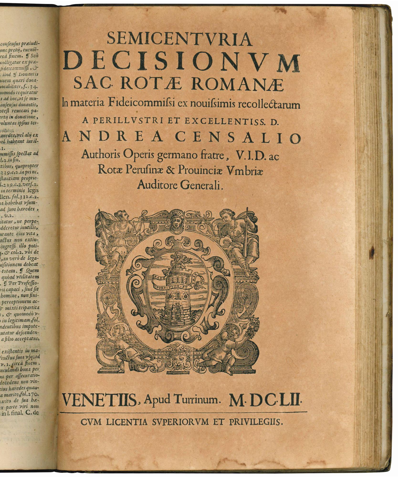 Francisci Censalii...Obseruationes singulares cum additionibus ad Tractatum de fideicommissis M. Antonii Peregrini...Cura, et diligentia v.i.d. d. Iosephi Censalii...aeditum, atque excussum. Quibus accessit Semicenturia decis. S. Rotae Rom. eandem ma