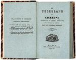 Le Tusculane di Cicerone tradotte in lingua italiana con alcuni opuscoli del traduttore Cav. G. F. Galeani Napione. Volume unico