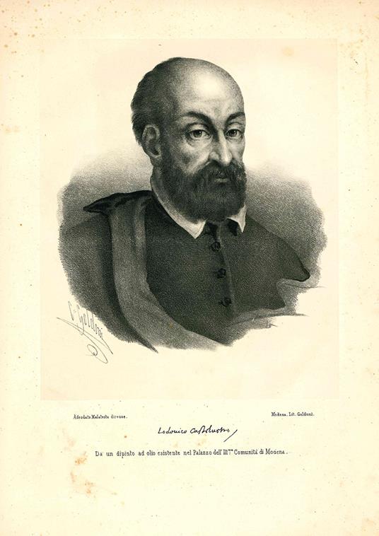 Castelvetro Lodovico. Ritratto in litografia (da un dipinto a olio che si trovava nel Palazzo del Comune di Modena) - Lodovico Castelvetro - copertina
