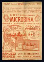 Il re dei disinfettanti Microbina. Premiata all'esposizione di Venezia e Roma. Creolina Petrobelli
