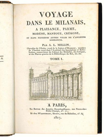Voyage dans le Milanais, a Plaisance, Parme, Modène, Mantoue, Crèmone, et dans plusieurs autres villes de l'ancienne Lombardie. Par A. L. Millin […] Tome I [-II] - Aubin-Louis Millin - copertina