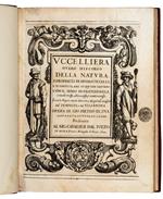 Uccelliera, overo discorso della natura e proprietà di diversi uccelli e in particolare di que' che cantano, con il modo di prendergli, conoscergli, allevargli, e mantenergli e con le figure […] intagliate dal Tempesta, e dal Villamena […]