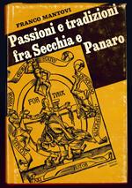 Passioni e tradizioni fra Secchia e Panaro. Introduzione e note di Renato Bergonzini. 12 incisioni originali del secolo XVI