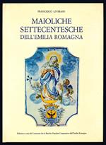 Maioliche settecentesche dell'Emilia Romagna