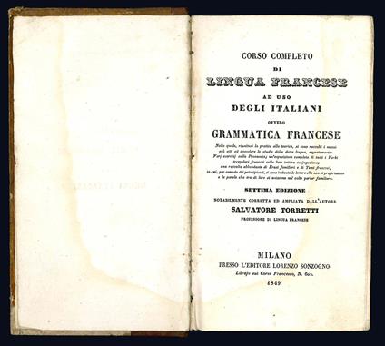 Corso completo di lingua francese ad uso degli italiani ovvero Grammatica Francese. Settima edizione - Salvatore Torretti - copertina