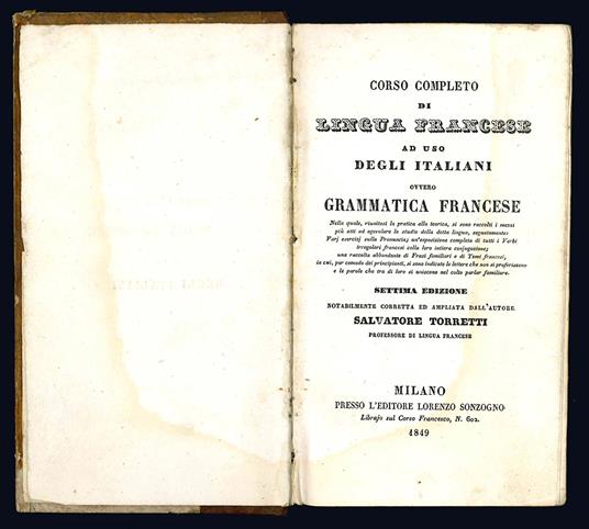 Corso completo di lingua francese ad uso degli italiani ovvero Grammatica Francese. Settima edizione - Salvatore Torretti - copertina