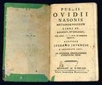 Publii Ovidii Nasonis Metamorphoseon libri XV. Expurgati, et explanati, cum appendice de diis, et heroibus poeticis. Auctore Josepho Juvencio e Societate Jesu ad studiosae mediolanensis juventudes usum