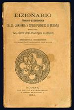 Dizionario storico-etimologico delle contrade e spazio pubblici di Modena redatto dal conte Luigi Francesco Valdrighi. Seconda edizione con aggiunte ed annotazioni dell'autore