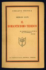 Il Romanticismo tedesco. Contributo per una nuova intuizione dello spirito e dell'arte