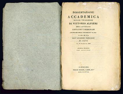 Dissertazione accademica sulle tragedie di Vittorio Alfieri dell'avvocato Giovanni Carpigani professore nell'Università di Pisa coronata dall'Accademia Napoleone di Lucca il 18 maggio 1806. Seconda edizione con aggiunte - Giovanni Carmignani - copertina