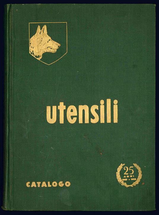 Utensili per la lavorazione a mano e a macchina dei metalli e del legno. Marca depositata Wolf. Catalogo 1951 - Luigi Portolani - copertina