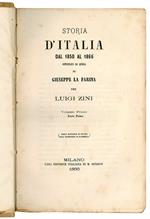 Storia d'Italia dal 1850 al 1866 continuata da quella di Giuseppe La Farina per Luigi Zini. Volume primo (parte prima e seconda) - secondo (parte prima e seconda)