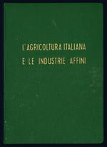 L' agricoltura italiana e le industrie affini