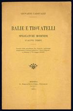 Balie e trovatelli. Spigolature modenesi d'altri tempi. Estratto dalla miscellanea Pro Infantia, pubblicata inaugurandosi l'Istituto pediatrico 