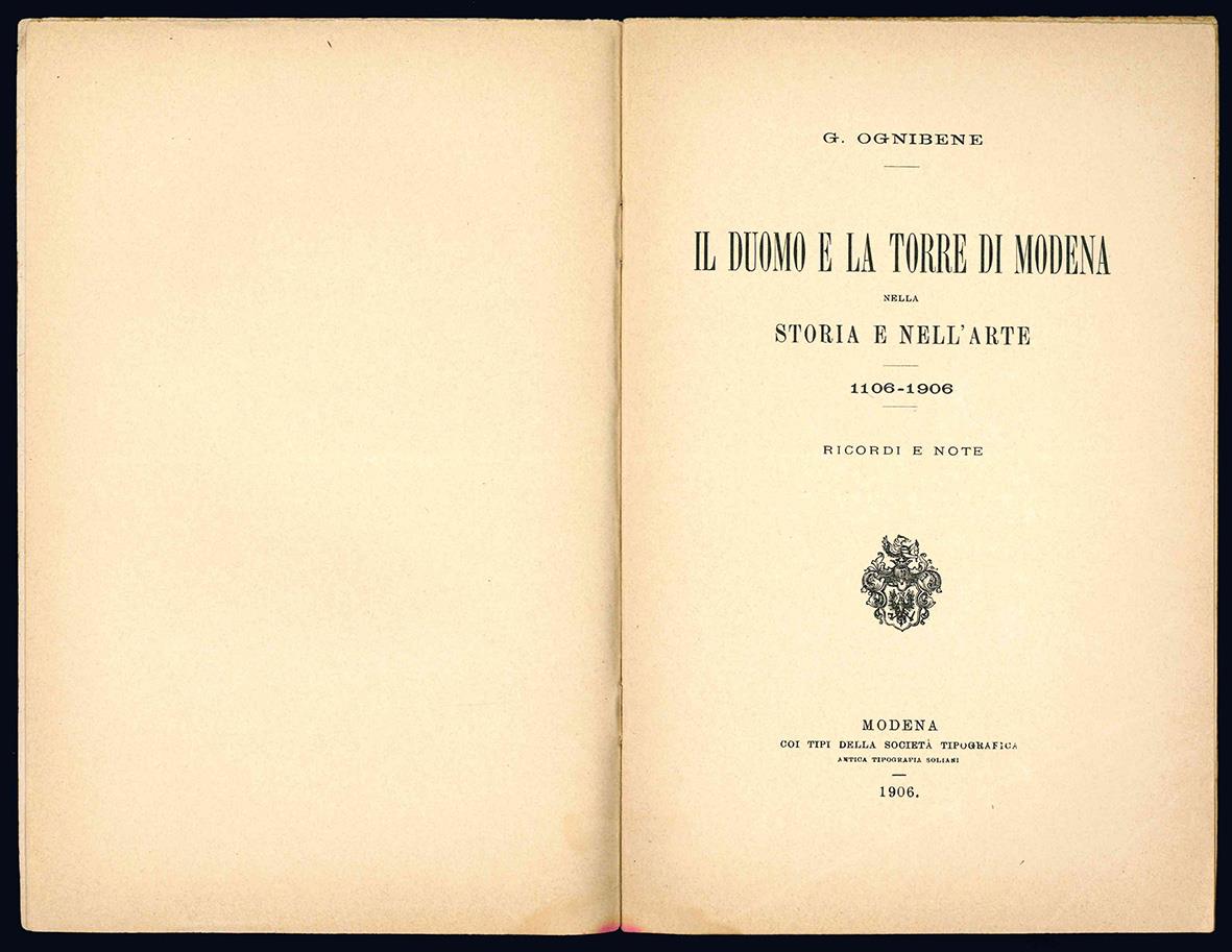 Il Duomo e la Torre di Modena nella storia e nell'arte. 1106-1906 Ricordi e note