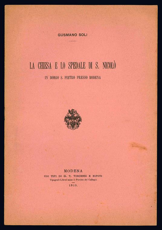 La chiesa e lo spedale di S. Nicolò in borgo di S. Pietro presso Modena - Gusmano Soli - copertina