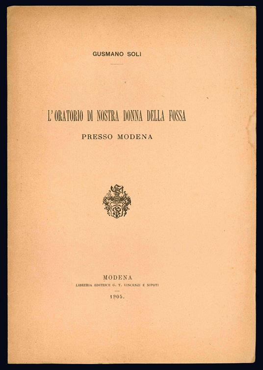 L' oratorio di Nostra Donna della Fossa presso Modena - Gusmano Soli - copertina