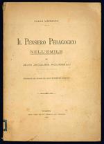 Il pensiero pedagogico nell'Emile di Jean Jacques Rousseau. Preceduto da lettera del prof. Roberto Ardigò