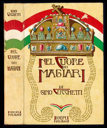 Nel cuore dei magiari. (L'Ungheria d'oggi). Disegni originali di Sascha Robb Cucchetti 32 tavole fuori testo - Gino Cucchetti - copertina