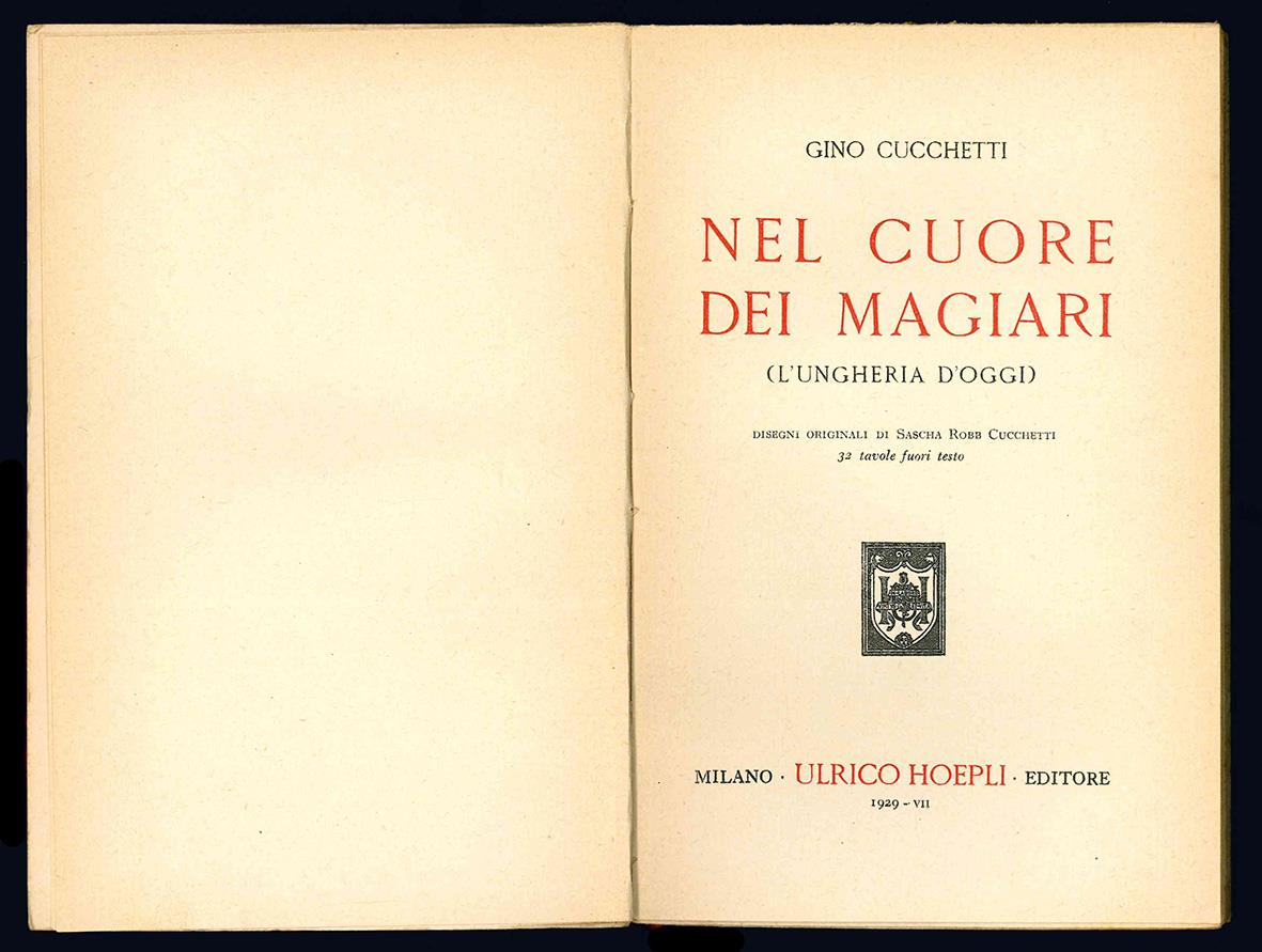 Nel cuore dei magiari. (L'Ungheria d'oggi). Disegni originali di Sascha Robb Cucchetti 32 tavole fuori testo