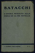 L' onore perduto alla fiera ed altre novelle. Introduzione di G. Ferretti