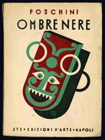Ombre nere. Prefazione di Lando Ferretti. Copertina di Erberto Carboni. Seconda Edizione