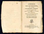 Abrégé des révolutions de l'ancien gouvernement françois.Ouvrage elementaire, extrait de l'abbe Dubos et de l'abbe Mably. Par Thouret, membre de l'assemblee constituante pour l'instruction de son fils