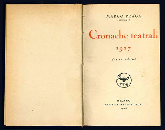 Cronache teatrali 1927. Con 24 incisioni - Marco Praga - copertina
